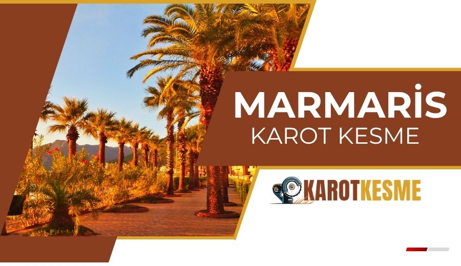 Marmaris Karot Kesme