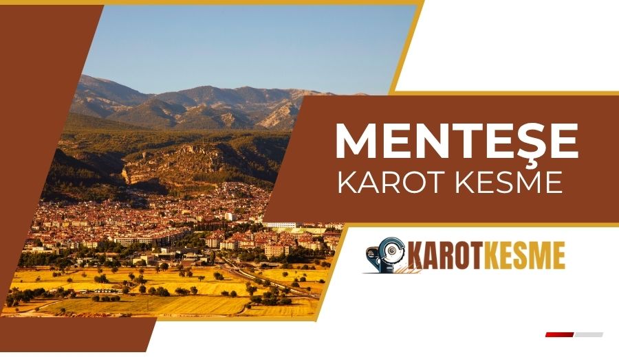 Menteşe Karot Kesme